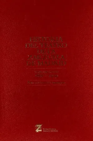 HISTORIA DEL TEATRO DE LA ZARZUELA DE MADRID I