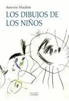 LOS DIBUJOS DE LOS NIÑOS: GÉNESIS Y NATURALEZA DE LA REPRESENTACIÓN GRÁFICA. UN ESTUDIO EVOLUTIVO LOS DIBUJOS DE LOS NIÑOS: GÉNESIS Y NATURALEZA DE LA REPRESENTACIÓN GRÁFICA. UN ESTUDIO EVOLUTIVO