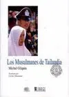 LOS MUSULMANES DE TAILANDIA LOS MUSULMANES DE TAILANDIA