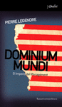 DOMINIUM MUNDI: <BR>