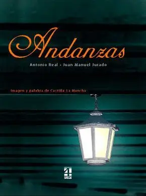 ANDANZAS: IMAGEN Y PALABRA DE CASTILLA-LA MANCHA