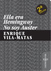 ELLA ERA HEMINGWAY - NO SOY AUSTER