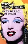 POPISM. THE WARHOL SIXTIES: DIARIOS 81960-1969)