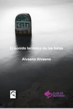 EL SONIDO LACÓNICO DE LAS BALAS