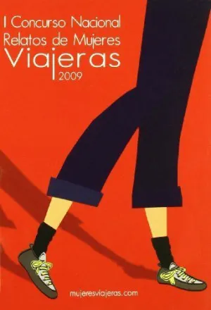 I CONCURSO NACIONAL RELATOS DE MUJERES VIAJERAS 2009