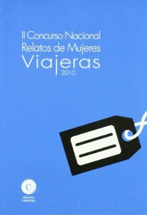 II CONCURSO NACIONAL RELATOS DE MUJERES VIAJERAS 2010