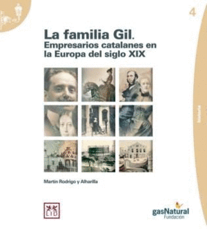 LA FAMILIA GIL. EMPRESARIOS CATALANES EN LA EUROPA DEL SIGLO XIX