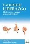 CALIDAD DE LIDERAZGO: EL DIRECTIVO EVALUADO POR SUS DIRECTIVOS