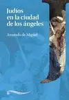 JUDIOS EN LA CIUDAD DE LOS ANGELES