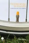 PEDALEANDO EL MUNDO: AVENTURAS DE CICLO-VIAJEROS