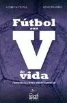 FUTBOL CON V DE VIDA: FORMANDO DEPORTISTAS, EDUCANDO PERSONAS