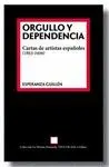ORGULLO Y DEPENDENCIA: CARTAS DE ARTISTAS ESPAÑOLES (1853-1939)