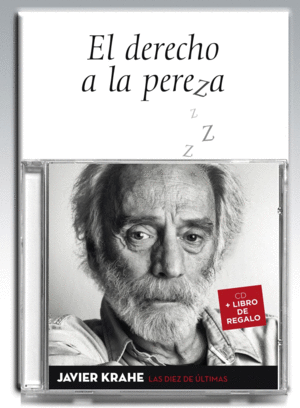 LAS DIEZ ÚLTIMAS - EL DERECHO A LA PEREZA (LIBRO+ CD)