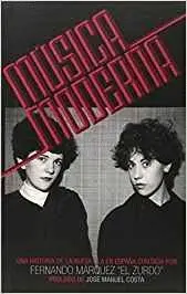 MUSICA MODERNA. UNA HISTORIA DE LA NUEVA OLA. MUSICA MODERNA. UNA HISTORIA DE LA NUEVA OLA.