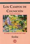 LOS CAMPOS DE COGNICIÓN: KSHETRA KSHETRAGNA. EL CAMPO Y EL CONOCEDOR DEL CAMPO