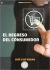 EL REGRESO DEL CONSUMIDOR