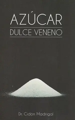 AZÚCAR: DULCE VENENO