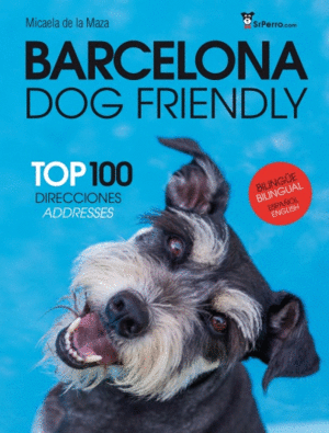 BARCELONA DOG FRIENDLY: TOP 100 DIRECCIONES - ADDRESSES