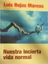 NUESTRA INCIERTA VIDA NORMAL