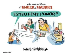 ESTEU FENT L´AMOR? (EMÍLIA I MAURICI 2)