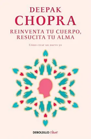 REINVENTA TU CUERPO RESUCITA TU ALMA