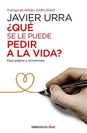 ¿Qué se le Puede Pedir a la Vida?