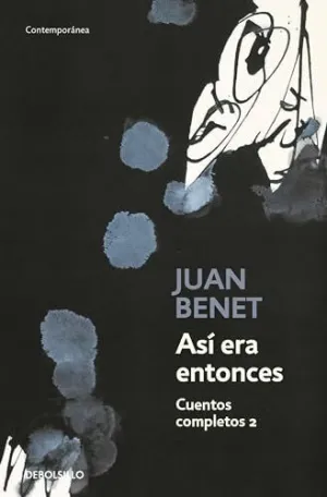 ASÍ ERA ENTONCES. CUENTOS COMPLETOS 2 ASÍ ERA ENTONCES. CUENTOS COMPLETOS 2