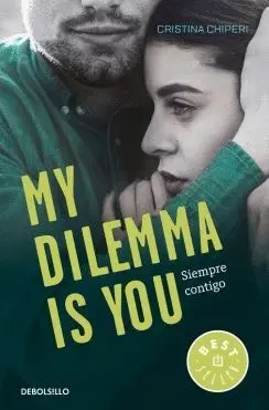 MY DILEMMA IS YOU: SIEMPRE CONTIGO