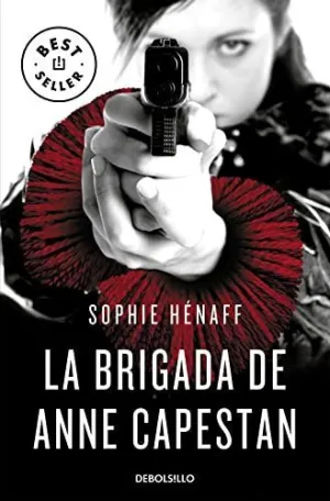 LA BRIGADA DE ANNE CAPESTAN LA BRIGADA DE ANNE CAPESTAN