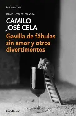 GAVILLA DE FÁBULAS SIN AMOR Y OTROS DIVERTIMENTOS GAVILLA DE FÁBULAS SIN AMOR Y OTROS DIVERTIMENTOS