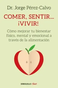 COMER, SENTIR, ¡VIVIR! <BR>