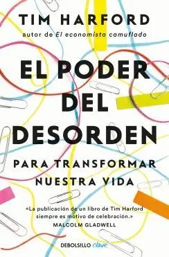 EL PODER DEL DESORDEN PARA TRANSFORMAR NUESTRAS VIDAS