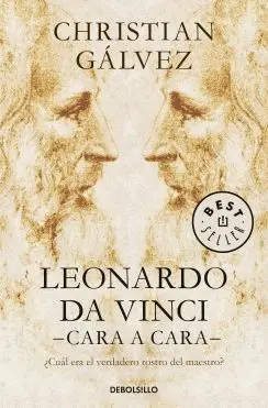LEONARDO DA VINCI -CARA A CARA- ¿CUÁL ERA EL VERDADERO ROSTRO DEL MAESTRO? LEONARDO DA VINCI -CARA A CARA- ¿CUÁL ERA EL VERDADERO ROSTRO DEL MAESTRO?