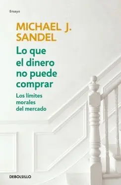 LO QUE EL DINERO NO PUEDE COMPRAR: <BR>