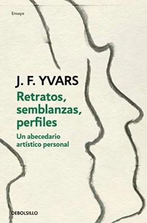 RETRATOS, SEMBLANZAS, PERFILES. UN ABECEDARIO ARTÍSTICO PERSONAL