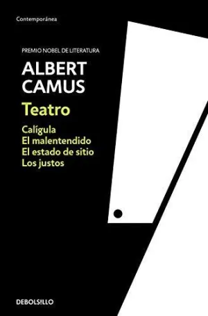 TEATRO: CALÍGULA - EL MALENTENDIDO - EL ESTADO DE SITIO - LOS JUSTOS