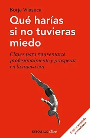 QUE HARIAS SI NO TUVIERAS MIEDO. <BR>
