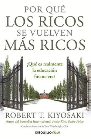 POR QUE LOS RICOS SE VUELVEN MAS RICOS.<BR>