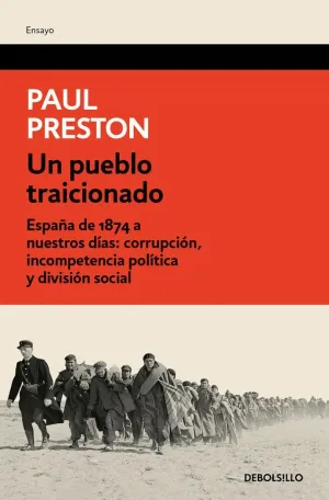 UN PUEBLO TRAICIONADO. ESPAÑA DE 1874 A NUESTROS DÍAS: <BR>