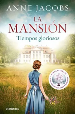 LA MANSION. TIEMPOS GLORIOSOS