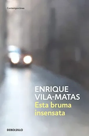 ESTA BRUMA INSENSATA
