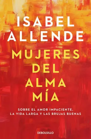 MUJERES DEL ALMA MIA. <BR>
