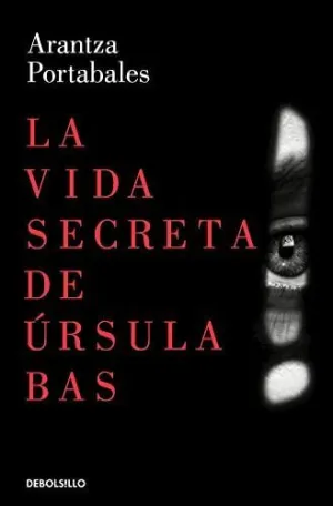 LA VIDA SECRETA DE URSULA BAS LA VIDA SECRETA DE URSULA BAS