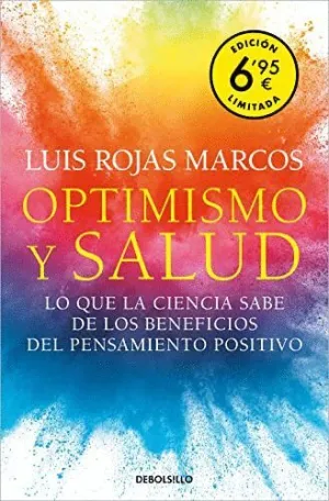 OPTIMISMO Y SALUD. LO QUE LA CIENCIA SABE DE LOS BENEFICIOS DEL PENSAMIENTO POSITIVO