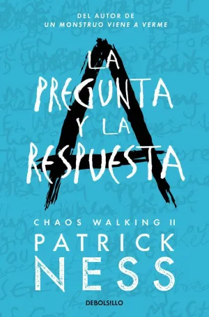 La Pregunta y la Respuesta (Chaos Walking Ii)