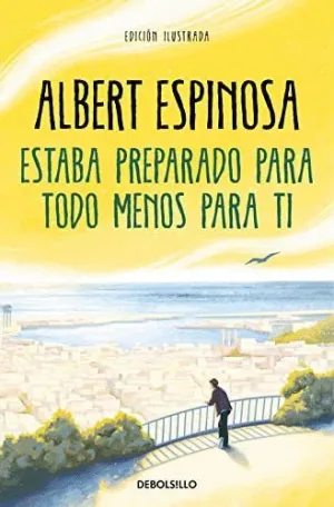 ESTABA PREPARADO PARA TODO MENOS PARA TI
