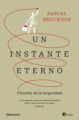UN INSTANTE ETERNO. FILOSOFÍA DE LA LONGEVIDAD