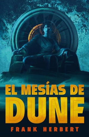 EL MESÍAS DE DUNE (LAS CRÓNICAS DE DUNE  2)