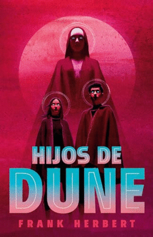 HIJOS DE DUNE (LAS CRÓNICAS DE DUNE  3)