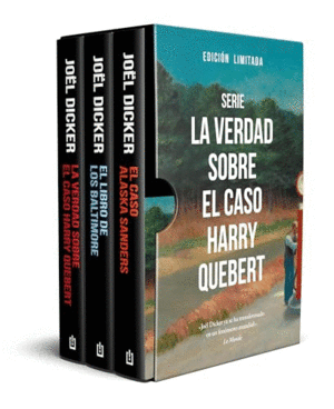 LA VERDAD SOBRE EL CASO HARRY QUEBERT - EL LIBRO DE LOS BALTIMORE - EL CASO DE ALASKA SANDERS
